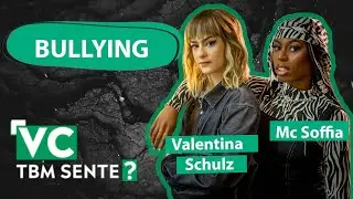 Bullying entre adolescentes, como lidar? | VC TBM SENTE? ep.3