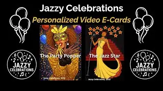 Jazzy Celebrations:  Personalized Video E-Cards