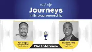 Ayo Olajiga and Hakeem Jimo: The Interview - Episode 7 Journeys in Entrepreneurship