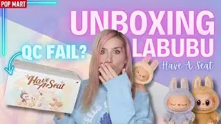 LABUBU unboxing | HAVE A SEAT | Quality Issues????