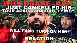 Why Drake Just CANCELED His Tour Again For The WORST Reason & Caught LYING About It! Reaction