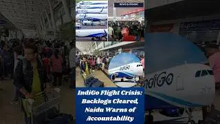 IndiGo Backlog Cleared#IndiGoUpdate#FlightCancellation#AviationNews#NaiduWarning#BreakingNews