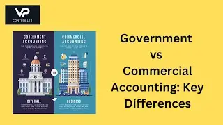 Accounting: Government vs Commercial Accounting Key Differences