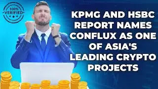 KPMG and HSBC Report Names Conflux as One of Asia's Leading Crypto Projects