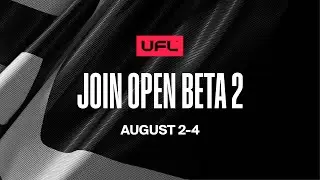UFL™ Open Beta 2 Announcement Trailer | August 2-4
