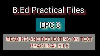 EPC 3 Reading And Reflecting On Texts (Book Review)#B.Ed1 File#practicalfile