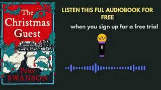 The Christmas Guest by Peter Swanson | Dark Holiday Thriller Audiobook Summary