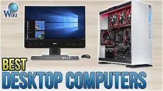 10 Best Desktop Computers 2018