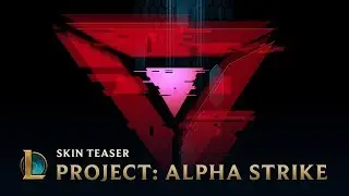 PROJECT: Alpha Strike | Skins Trailer - League of Legends