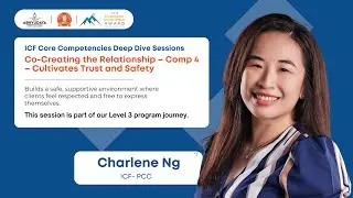 Co-Creating the Relationship | ICF Comp 4: Cultivates Trust & Safety | Build Powerful Connections