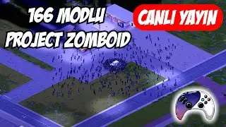 🔴CANLI🔴 166 MODLU PROJECT ZOMBOİD YAYINI