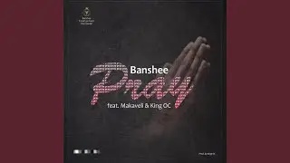 Pray (feat. Codine Makaveli & King OC)