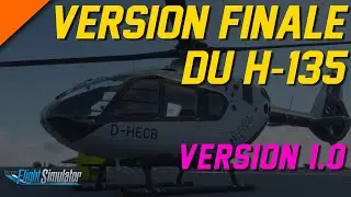 Flight-Simulator 2020 Hélicoptère ● Version Finale du H135 (FS2020)