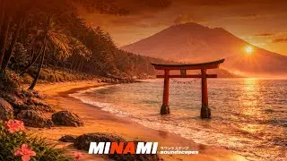 Kagoshima Wave - MINAMI Soundscapes - Japanese Electro Ambient Music