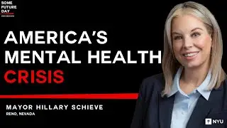 America's Mental Health Crisis | with Marc Beckman & Mayor Hillary Schieve