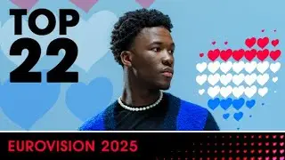 EUROVISION 2025 | TOP 22 (+🇳🇱)