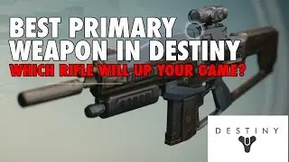 Best Primary Weapon In Destiny