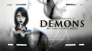 The Static Wake - Demons