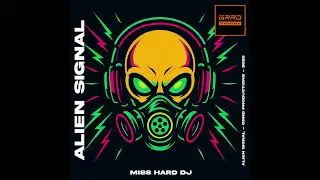 Alien Signal 👽📡 Makina & Hard Trance Interestelar 2025 | Miss Hard DJ 🔥🔊