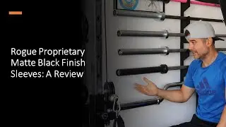 Rogue Proprietary Matte Black Finish Sleeves: A Review