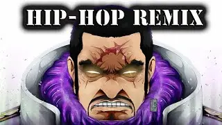 ONE PIECE -  FUJITORA vs the world governement - HIPHOP