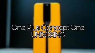 OnePlus Concept One &mdash; Unboxing