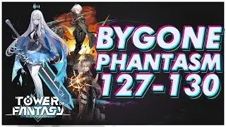 MERYL MAIN DPS FEAT HUMA SAMIR | SEA SERVER BYGONE PHANTASM FLOOR 127-130 | TOWER OF FANTASY