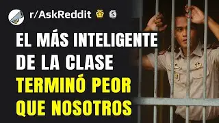 ¿Dónde terminó el estudiante más inteligente de tu clase?