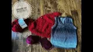 Knit,Pray,Crochet Episode 141;weekly knits: take your time slipover. blanket, headband; devotion