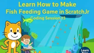 ScratchJr Coding Session 13 | Fish Feeding Game | Learn New Skills | Coding for Kids & Beginners