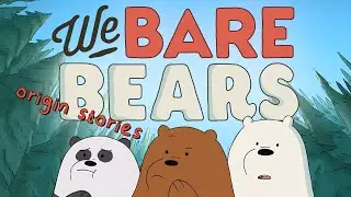 WE BARE BEAR ORIGIN STORIES