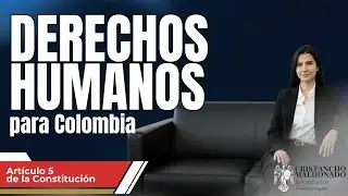 Art&iacute;culo 5 de la Constituci&oacute;n Colombiana  #derechoshumanos