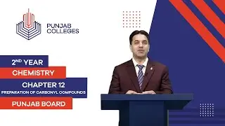 PGC Lectures-Inter Part II-Punjab Board-Chemistry-Chapter 12- Preparation of Carbonyl Compounds