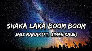Jass Manak(Ft. Simar Kaur) - Shaka Laka Boom Boom [Lyrics]