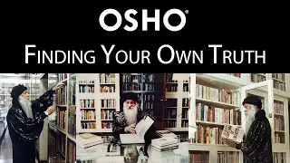 OSHO: Finding Your Own Truth