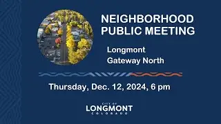 Longmont Gateway North Neighborhood Meeting