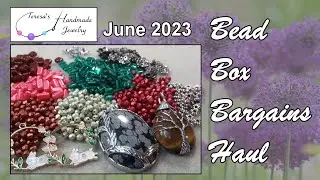Bead Box Bargains Haul June 2023