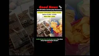 Why Imported Snacks May Get Cheaper 🇮🇳