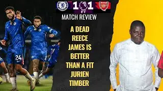 A Dead Reece James is better than a fit Jurien Timber. Chelsea 1 vs Arsenal 1