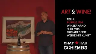 Teil 4 - ART & WINE mit Winzer Arno Schembs &ndash; Purple Jam Rotwein erkl&auml;rt mit einem Kunstwerk