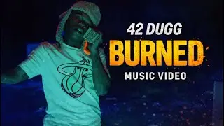 42 Dugg &ndash; &ldquo;Burned&rdquo; (Официальный музыкальный видеоклип)