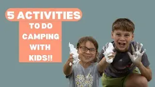 Ultimate Camping Activities for Kids Fun Ideas for the Whole Family