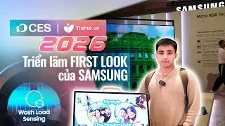 CES26: Một v&ograve;ng triển l&atilde;m First Look của Samsung: Nhiều sản phẩm hay, tập trung v&agrave;o AI