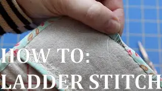 How to Sew the Ladder Stitch