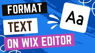 How to Format Your Text in the Wix Editor