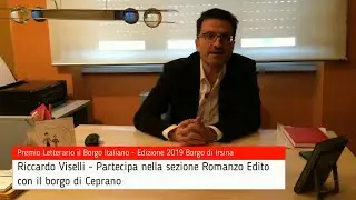 Riccardo Viselli per Ceprano - Premio Letterario il Borgo Italiano 2019