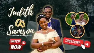 Judith Weds Samson | Full Wedding Video | A Day of Love, Laughter & Celebration.