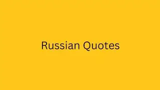 10 Beautiful Russian Quotes