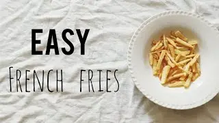 Easy French fries |  French fries |  Rosy kitchen