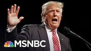 Donald Trump To GOP Critics: 'Get Tougher,' 'Be Quiet' | MTP Daily | MSNBC
